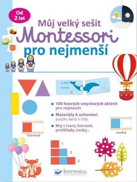 MŮJ VELKÝ SEŠIT MONTESSORI PRO NEJMENŠÍ