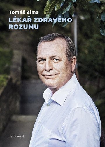 Obálka knihy TOMÁŠ ZIMA - LÉKAŘ ZDRAVÉHO ROZUMU od autora Januš Jan