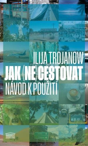 JAK (NE)CESTOVAT