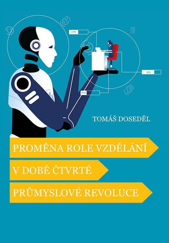 PROMĚNA ROLE VZDĚLÁNÍ V DOBĚ ČTVRTÉ PRŮMYSLOVÉ REVOLUCE