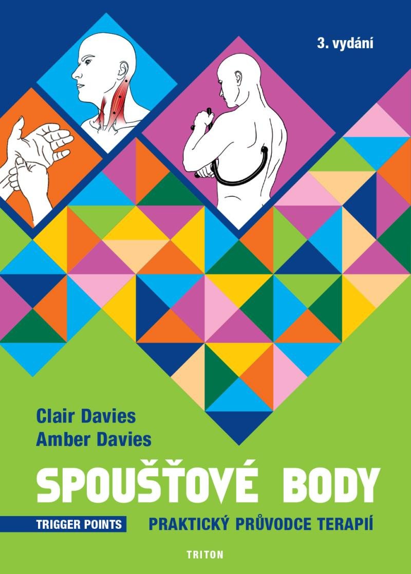 SPOUŠŤOVÉ BODY [PRAKTICKÝ PRŮVODCE TERAPIÍ]