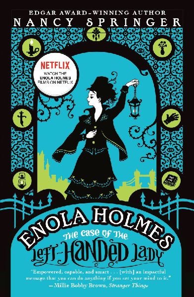 ENOLA HOLMES 2 THE CASE OF THE LEFT-HANDED LADY