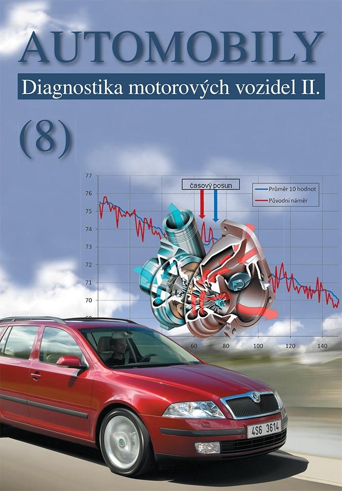 AUTOMOBILY 8 - DIAGNOSTIKA MOTOROVÝCH VOZIDEL II.