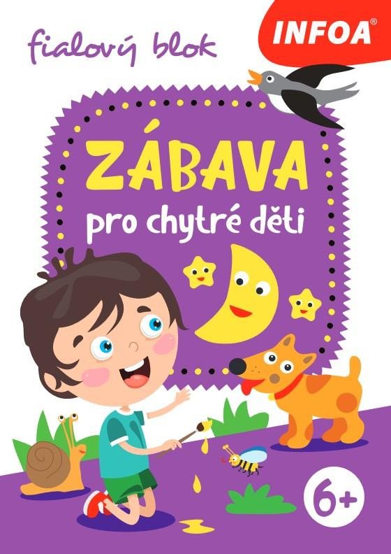 ZÁBAVA PRO CHYTRÉ DĚTI - FIALOVÝ SEŠIT