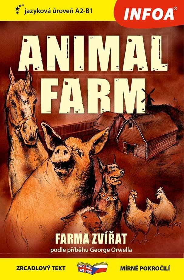 ANIMAL FARM/FARMA ZVÍŘAT - ZRCADLOVÁ ČETBA (A2-B1) A-Č