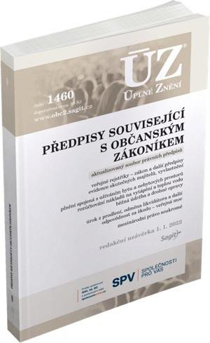 ÚZ 1460 PŘEDPISY SOUVISEJÍCÍ S OBČANSKÝM ZÁKONÍKEM