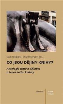 CO JSOU DĚJINY KNIHY? [ANTOLOGIE TEXTŮ]