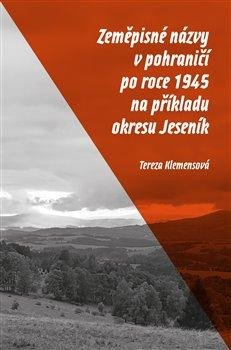 ZEMĚPISNÉ NÁZVY V POHRANIČÍ PO ROCE 1945