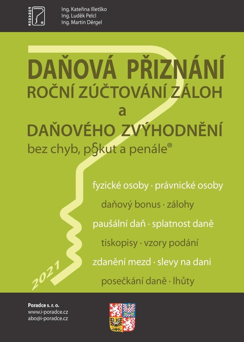 DAŇOVÁ PŘIZNÁNÍ. ROČNÍ ZÚČTOVÁNÍ ZÁLOH A DAŇOVÉHO ZVÝHODNĚNÍ