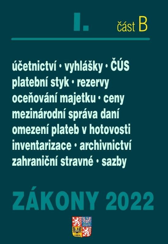 ZÁKONY 2022 I. ČÁST B. ÚČETNICTVÍ, ČÚS