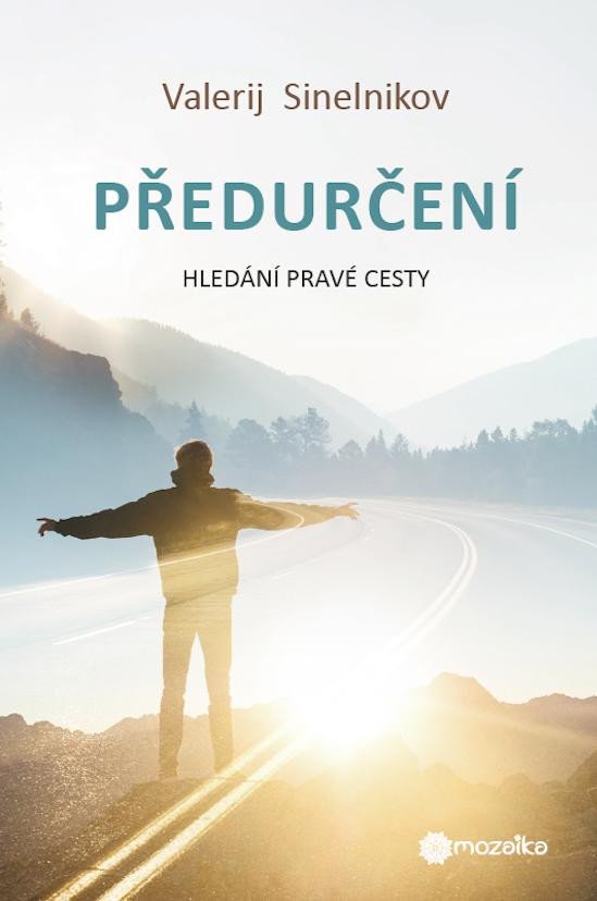 PŘEDURČENÍ - HLEDÁNÍ PRAVÉ CESTY