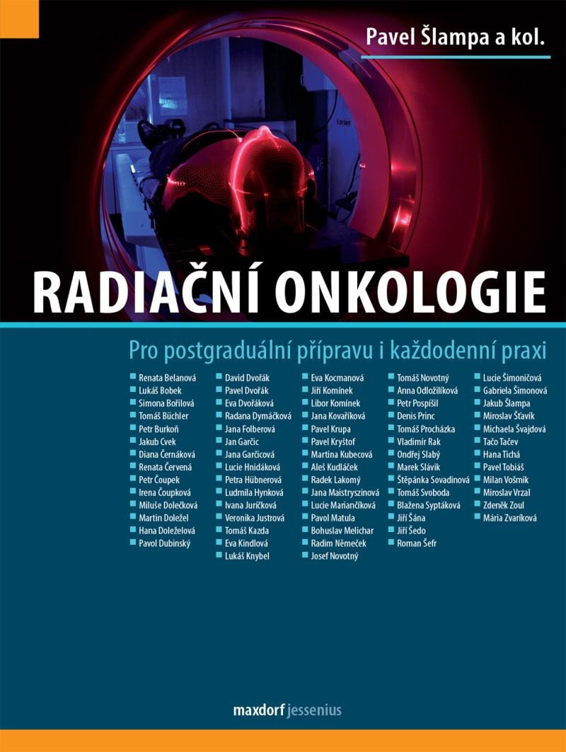 RADIAČNÍ ONKOLOGIE PRO POSTGRADUÁLNÍ PŘÍPRAVU I KAŽDODENNÍ