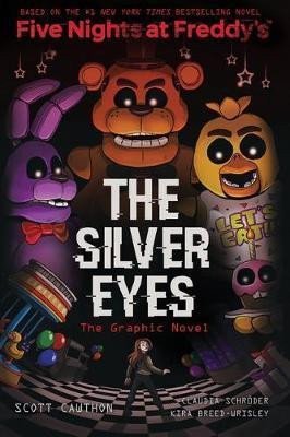 FIVE NIGHTS AT FREDDY'S 1 THE SILVER EYES