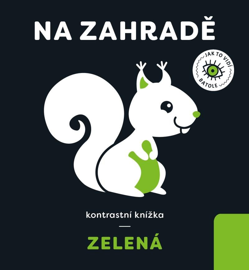 NA ZAHRADĚ - KONTRASTNÍ KNÍŽKA ZELENÁ