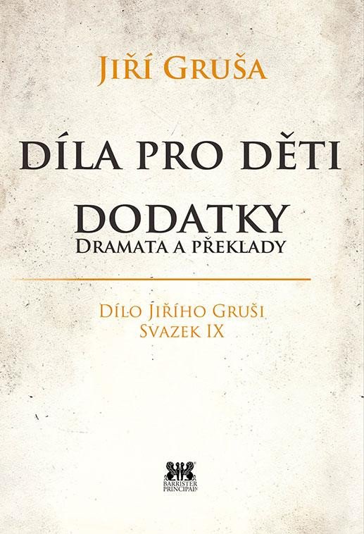 DÍLA PRO DĚTI DODATKY DRAMATA A PŘEKLADY