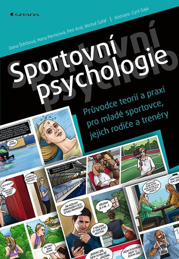 SPORTOVNÍ PSYCHOLOGIE PRŮVODCE TEORIÍ A PRAXÍ PRO MLADÉ SPOR