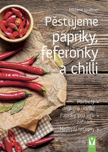 PĚSTUJEME PAPRIKY, FEFERONKY A CHILLI