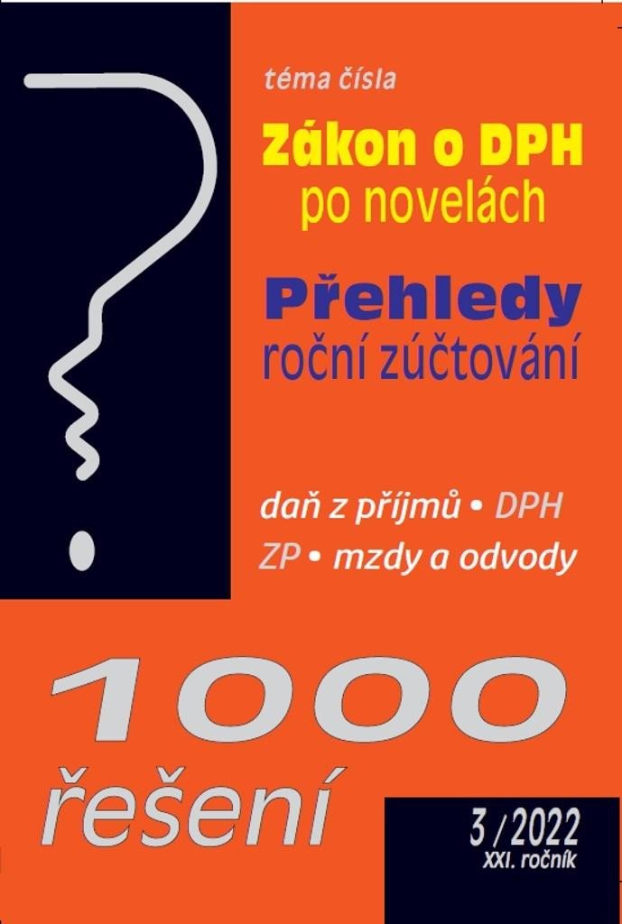 1000 ŘEŠENÍ 3/2022 ZÁKON O DPH PO NOVELÁCH