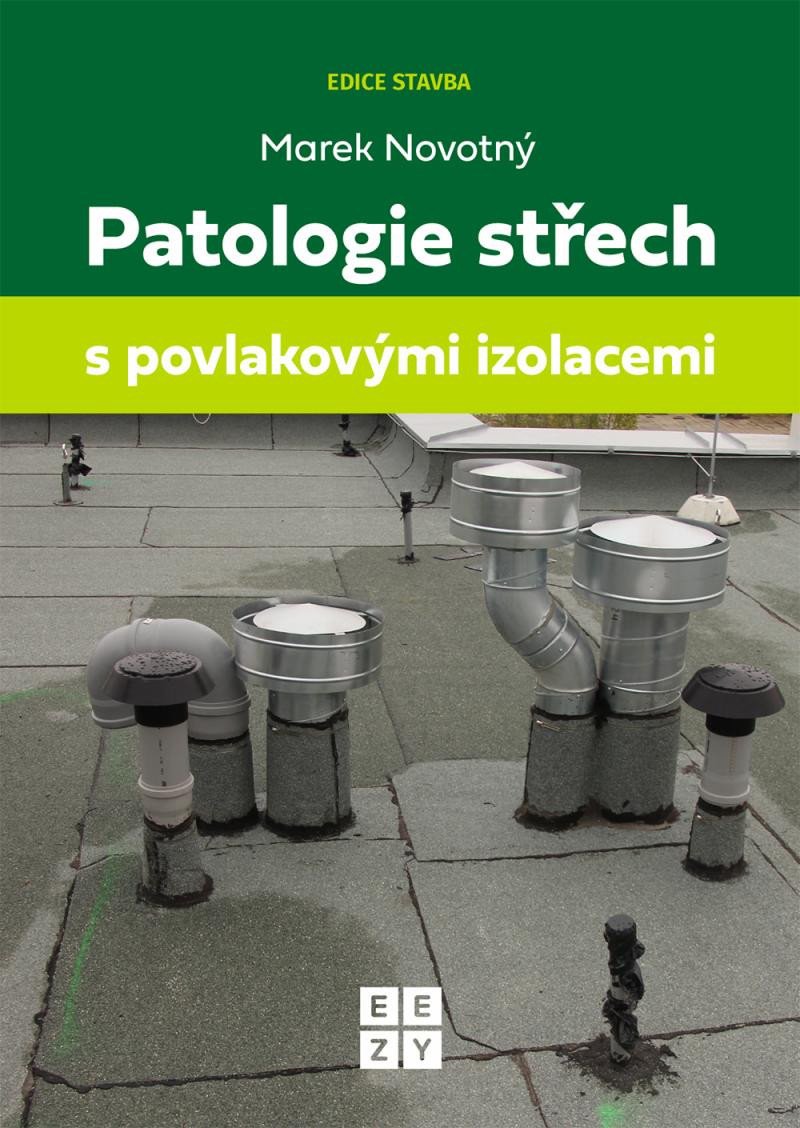 PATOLOGIE STŘECH S POVLAKOVÝMI IZOLACEMI