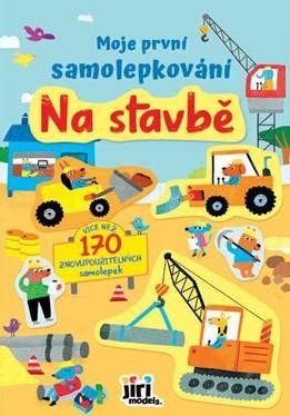 NA STAVBĚ - MOJE PRVNÍ SAMOLEPKOVÁNÍ