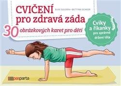 CVIČENÍ PRO ZDRAVÁ ZÁDA - 30 OBRÁZKOVÝCH KARET PRO DĚTI