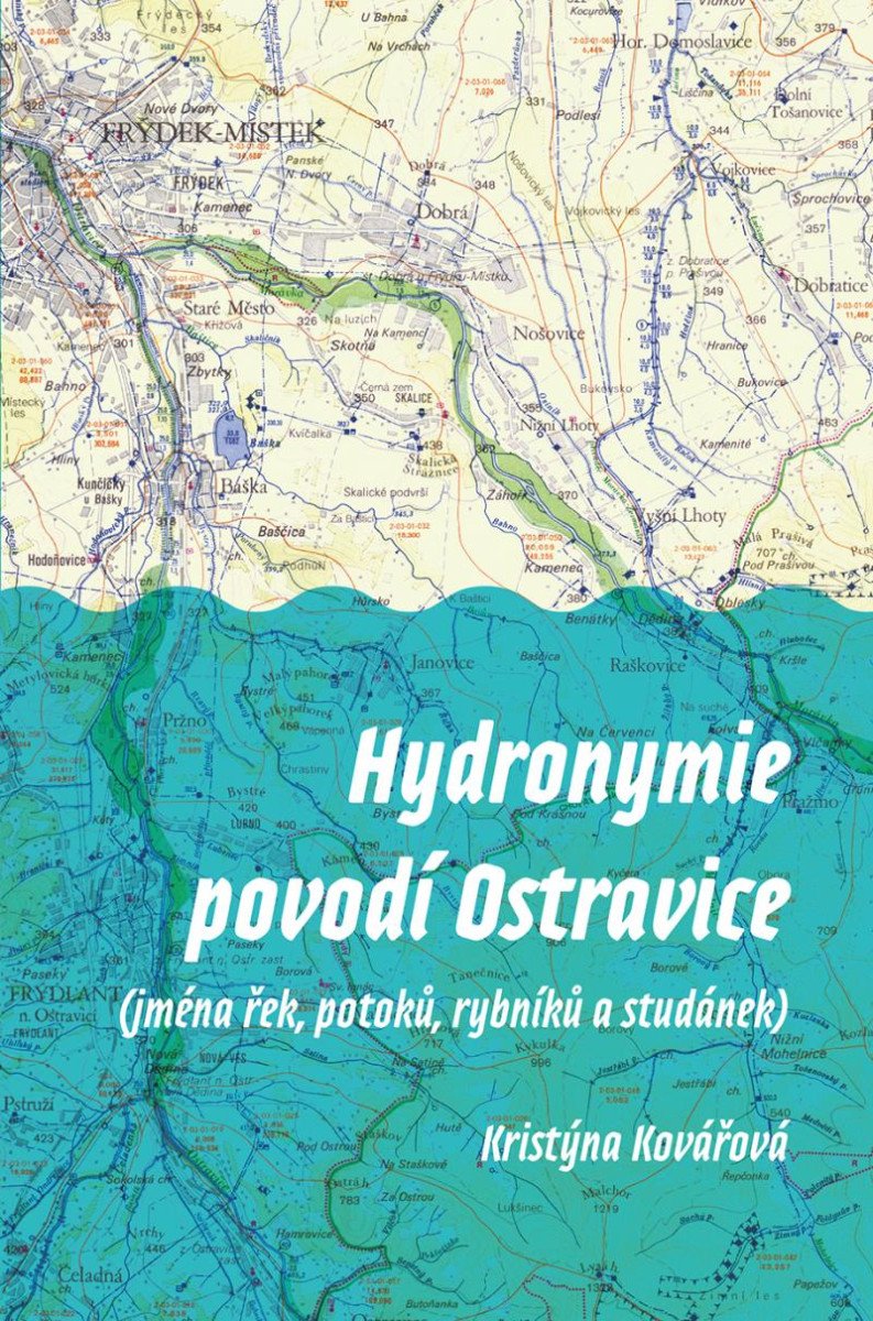 HYDRONYMIE POVODÍ OSTRAVICE [JMÉNA ŘEK,POTOKŮ, RYBNÍKŮ]