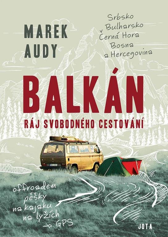 BALKÁN RÁJ SVOBODNÉHO CESTOVÁNÍ