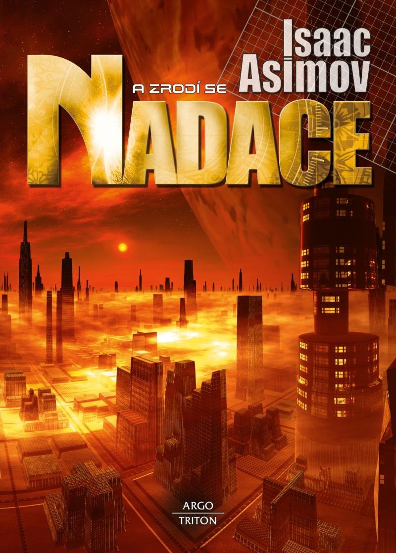 A ZRODÍ SE NADACE (NADACE 7)