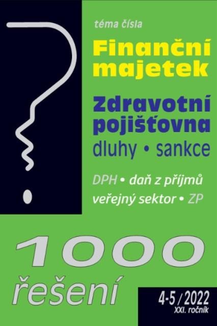 1000 ŘEŠENÍ 4-5/2022 FINANČNÍ MAJETEK ZDRAVOTNÍ POJIŠŤOVNA