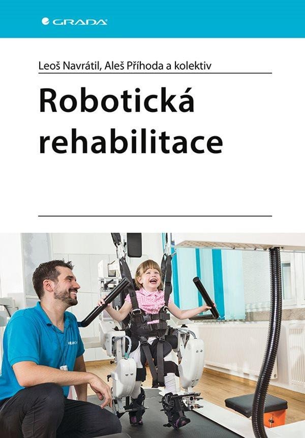 ROBOTICKÁ REHABILITACE