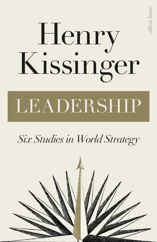 LEADERSHIP. SIX STUDIES IN WORLD STRATEGY