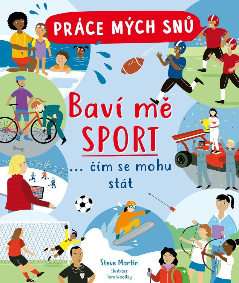 PRÁCE MÝCH SNŮ - BAVÍ MĚ SPORT