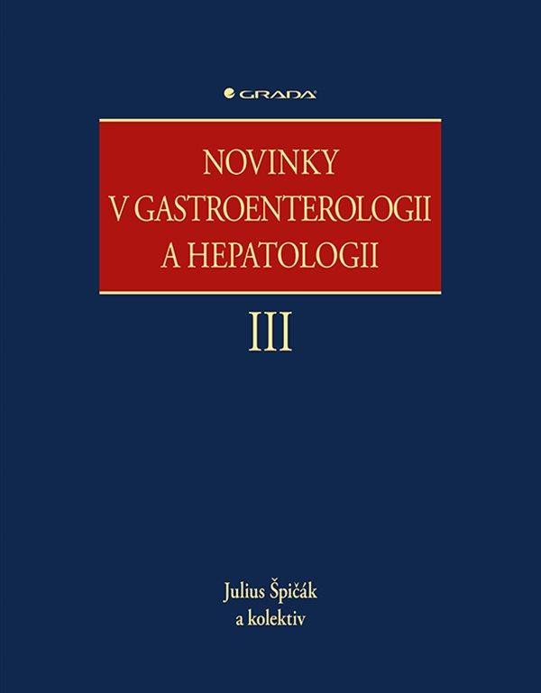 NOVINKY V GASTROENTEROLOGII A HEPATOLOGII III