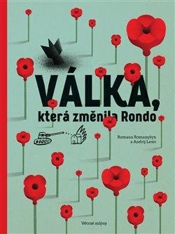 VÁLKA, KTERÁ ZMĚNILA RONDO (ČESKO-UKRAJINSKY)