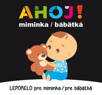 AHOJ! MIMINKA - LEPORELO PRO MIMINKA / P