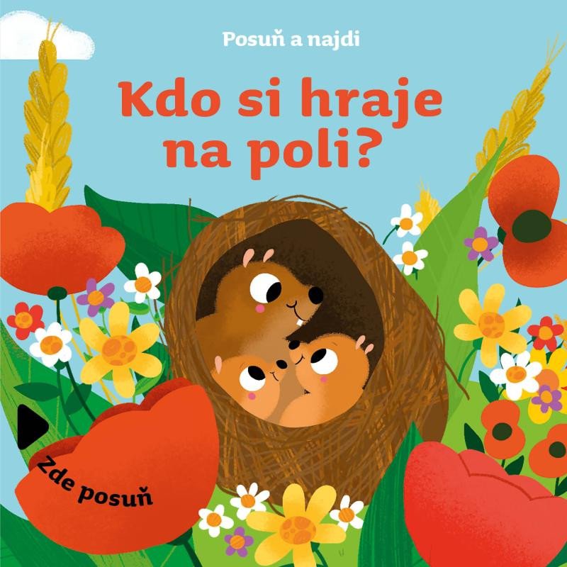 KDO SI HRAJE NA POLI? POSUŇ A NAJDI