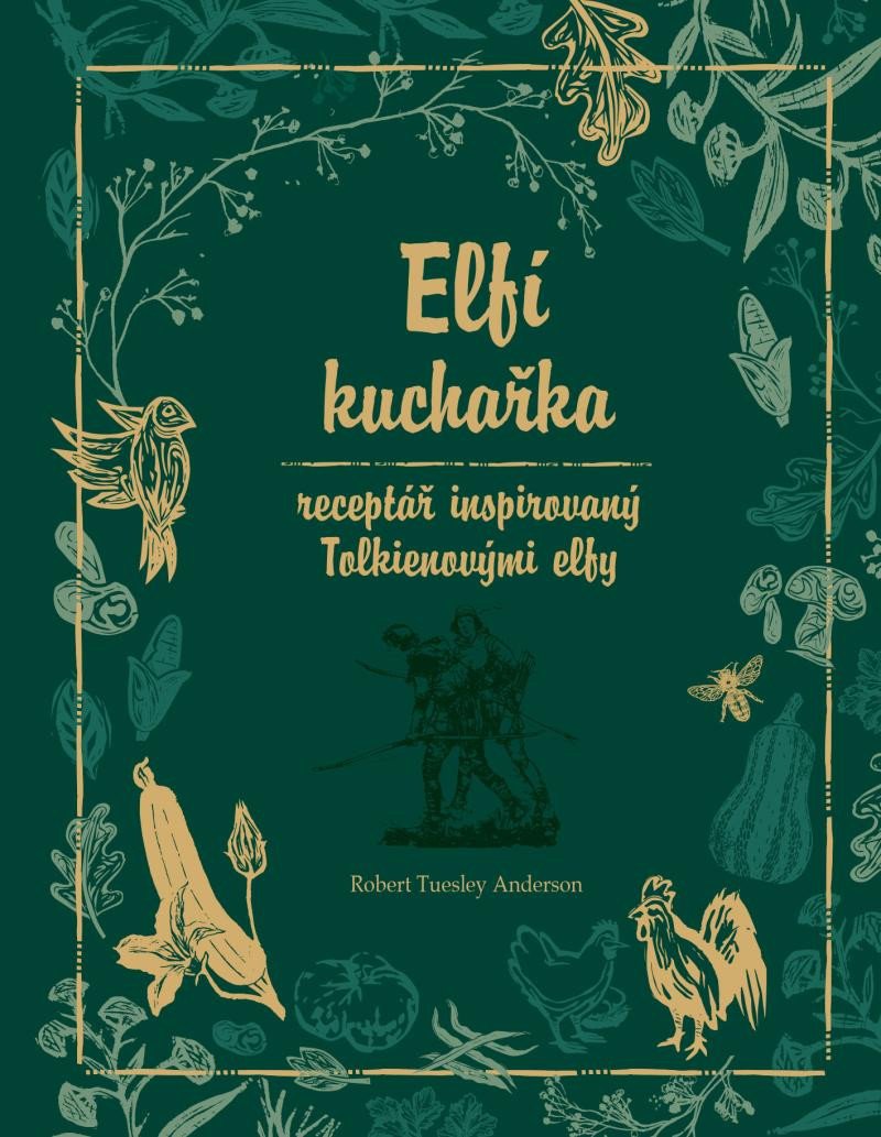 ELFÍ KUCHAŘKA - RECEPTÁŘ INSPIROVANÝ TOLKIENOVÝMI ELFY