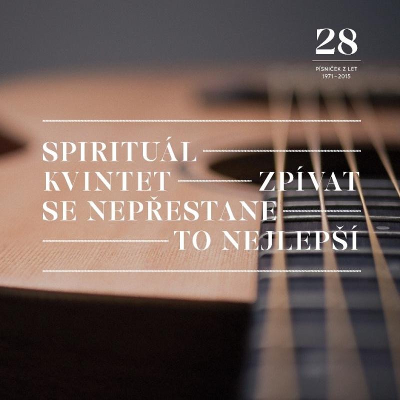 LP SPIRITUÁL KVINTET - ZPÍVAT SE NEPŘESTANE- TO NEJLEPŠÍ