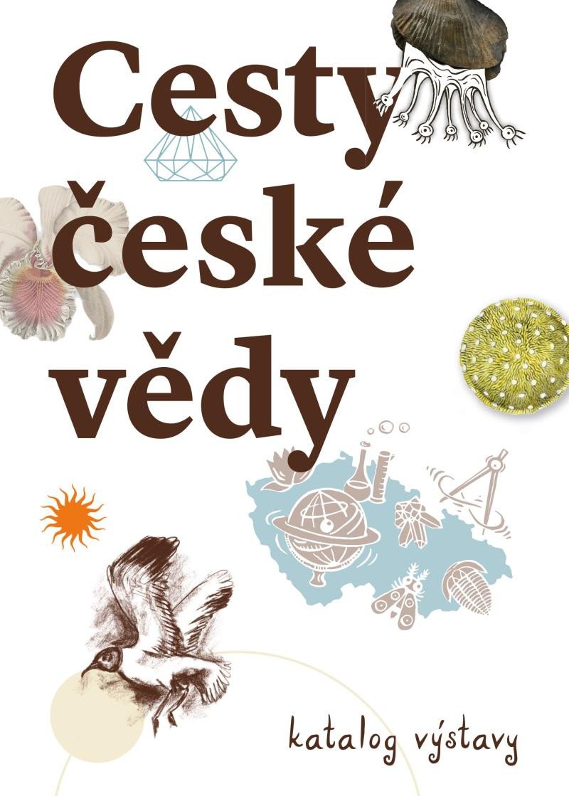 CESTY ČESKÉ VĚDY KATALOG VÝSTAVY