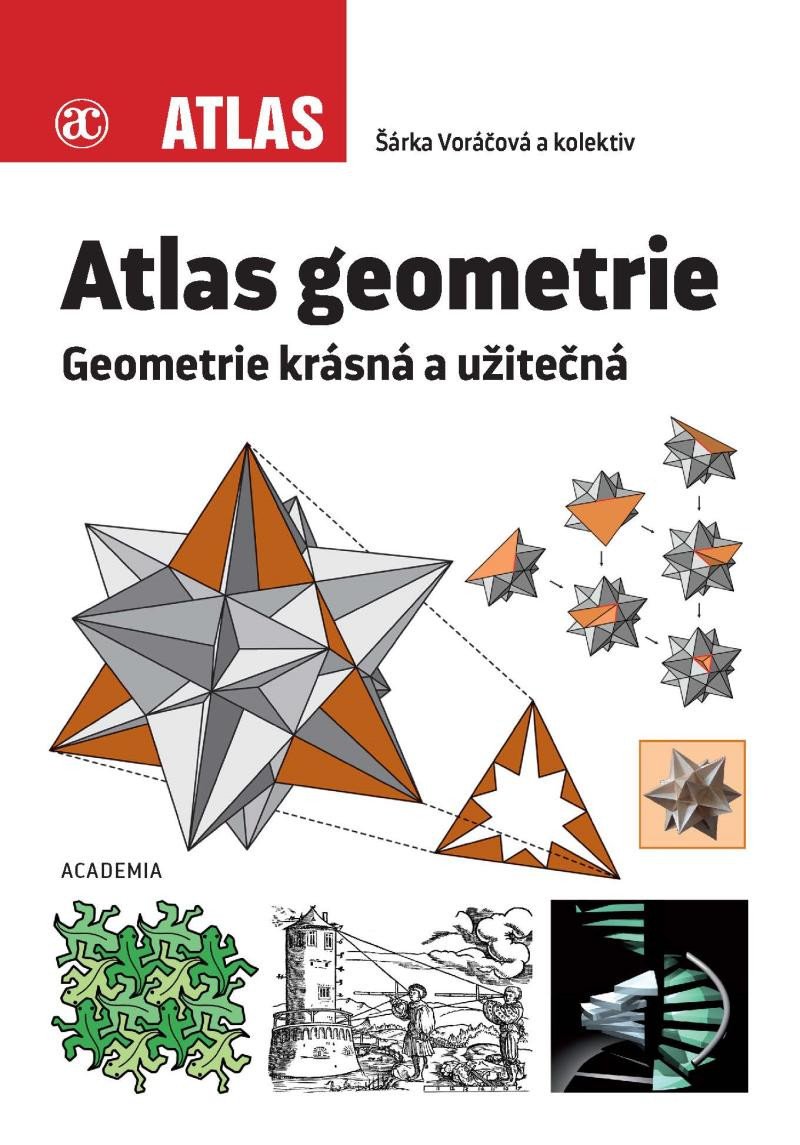 ATLAS GEOMETRIE - GEOMETRIE KRÁSNÁ A UŽITEČNÁ [2.VYDÁNÍ]