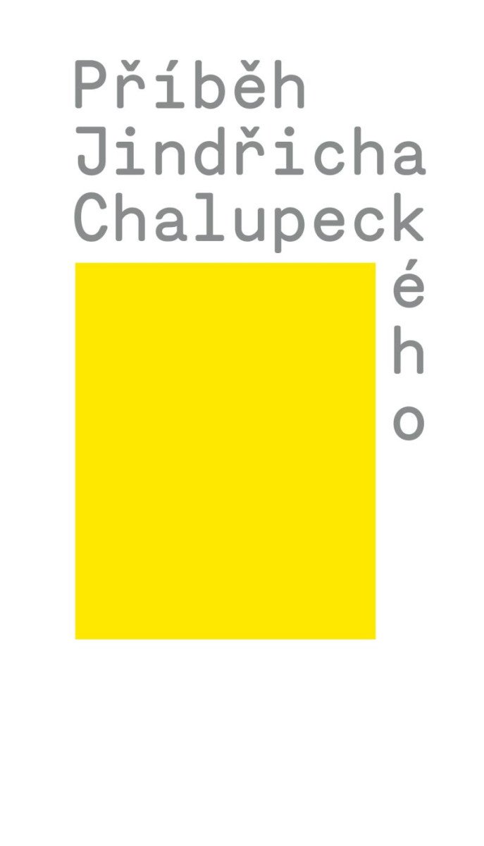 PŘÍBĚH JINDŘICHA CHALUPECKÉHO