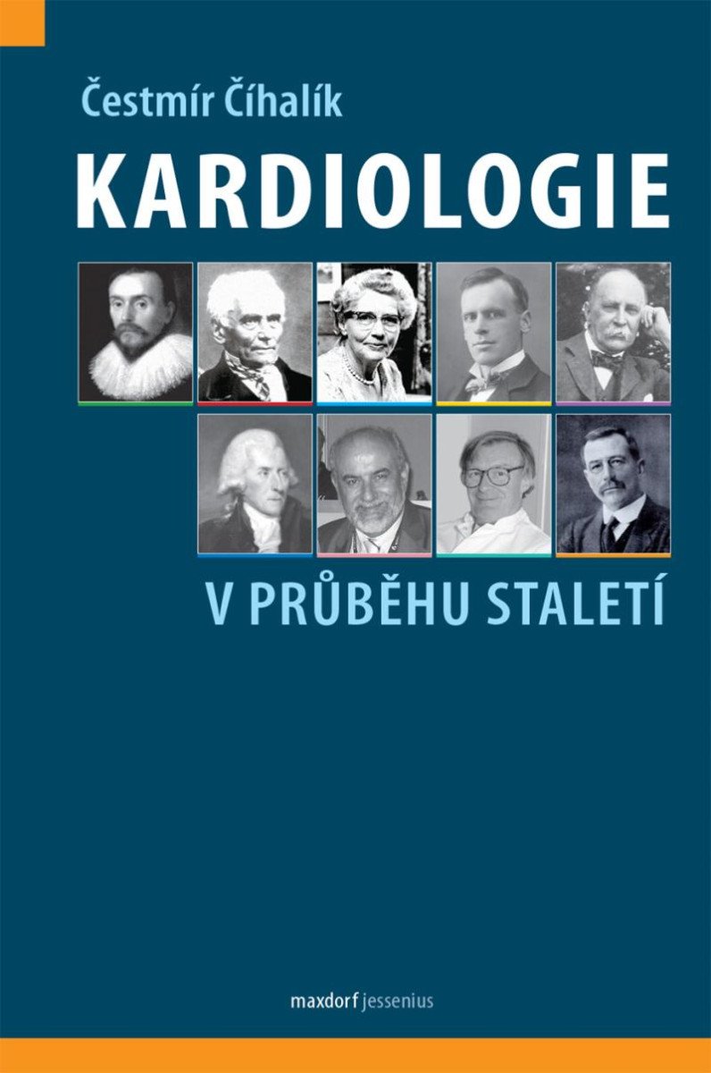 KARDIOLOGIE V PRŮBĚHU STALETÍ