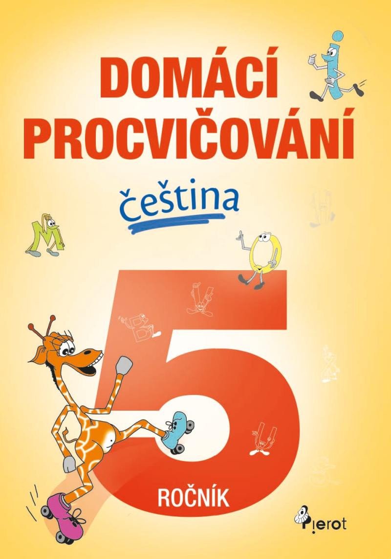 DOMÁCÍ PROCVIČOVÁNÍ - ČEŠTINA 5. ROČNÍK