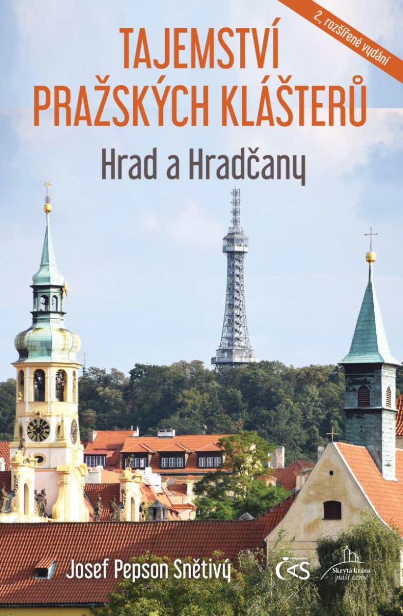 TAJEMSTVÍ PRAŽSKÝCH KLÁŠTERŮ - HRAD A HRADČANY