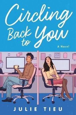 CIRCLING BACK TO YOU : A NOVEL