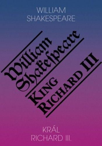 KRÁL RICHARD III. KING RICHARD III. [2.VYDÁNÍ]