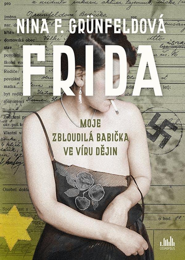 FRIDA MOJE ZBLOUDILÁ BABIČKA VE VÍRU DĚJIN