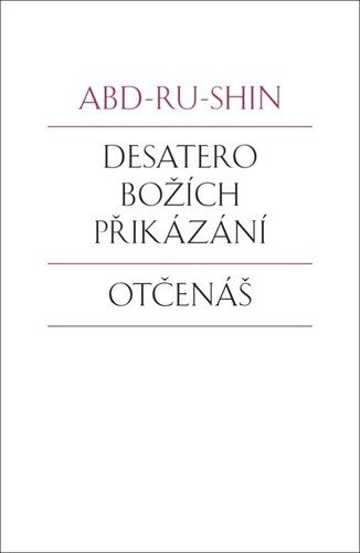 DESATERO BOŽÍCH PŘIKÁZÁNÍ, OTČENÁŠ