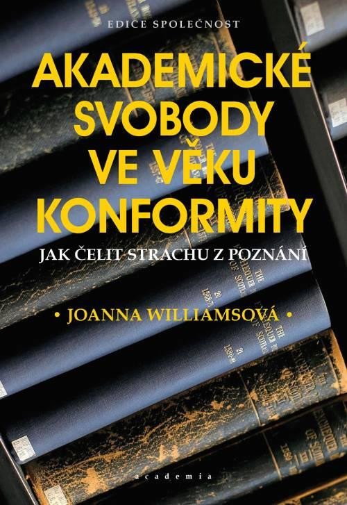 AKADEMICKÁ SVOBODA VE VĚKU KONFORMITY