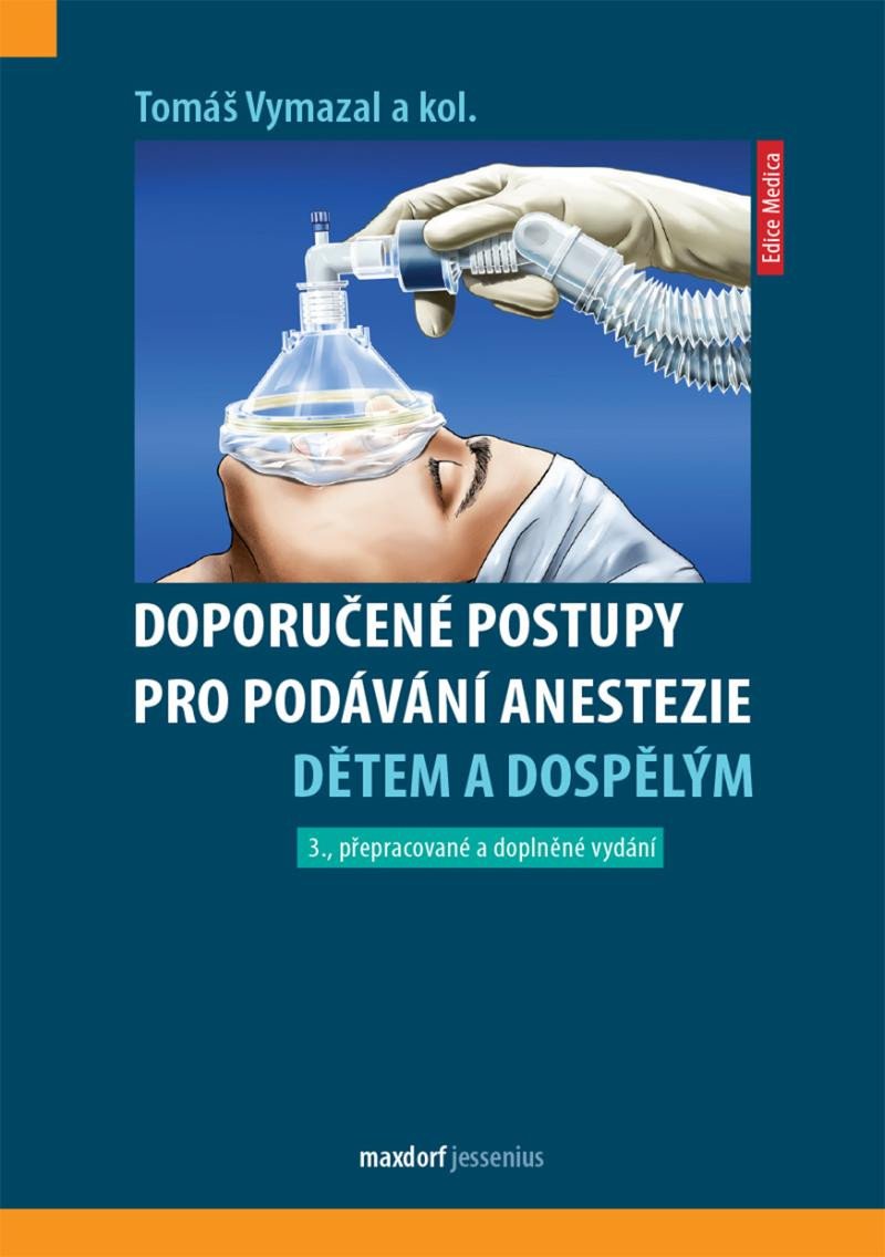 DOPORUČENÉ POSTUPY PRO PODÁVÁNÍ ANESTEZIE DĚTEM A DOSPĚLÝM